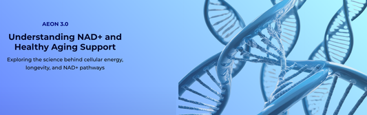 Understanding NAD+ and Healthy Aging Support with AEON 3.0